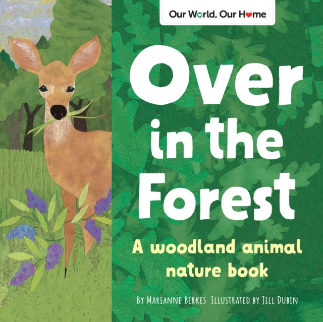 Over in the Forest: A woodland animal nature book