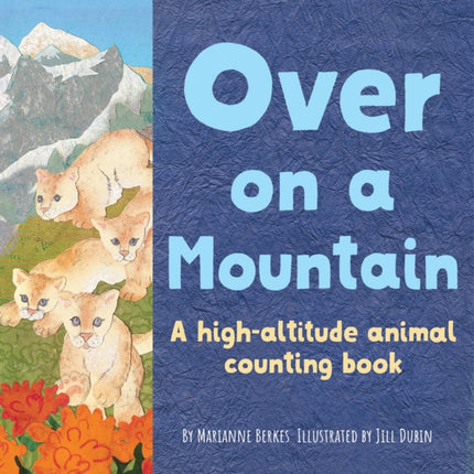 Over on a Mountain: A high-altitude baby animal counting book