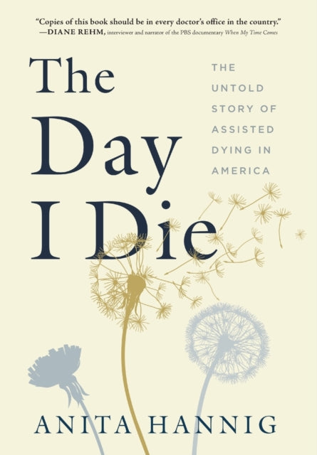 The Day I Die: The Untold Story of Assisted Dying in America