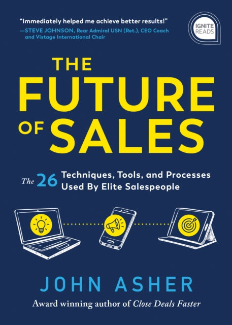 The Future of Sales: The 50+ Techniques, Tools, and Processes Used by Elite Salespeople