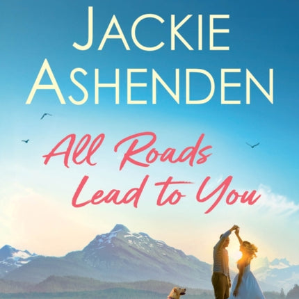 All Roads Lead to You