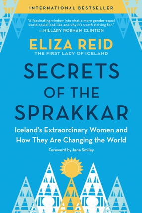 Secrets of the Sprakkar: Iceland’s Extraordinary Women and How They Are Changing the World