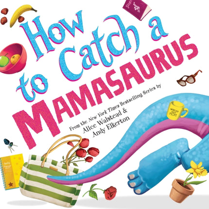 How to Catch a Mamasaurus