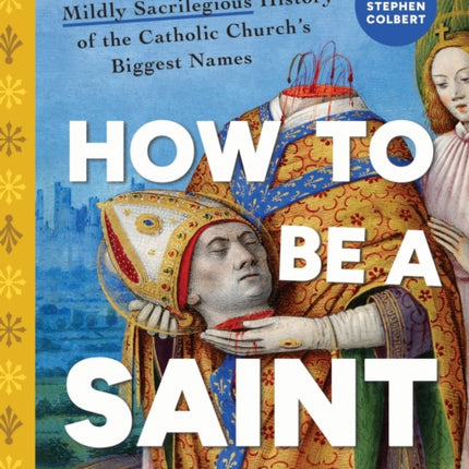 How to Be a Saint