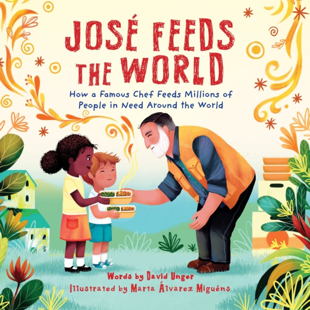 José Feeds the World