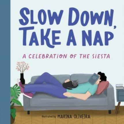 Slow Down Take a Nap