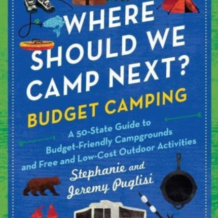 Where Should We Camp Next Budget Camping