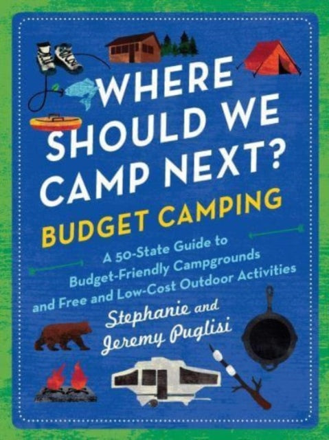 Where Should We Camp Next Budget Camping