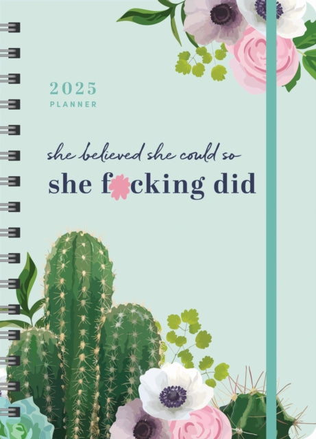 2025 She Believed She Could So She Fcking Did Planner