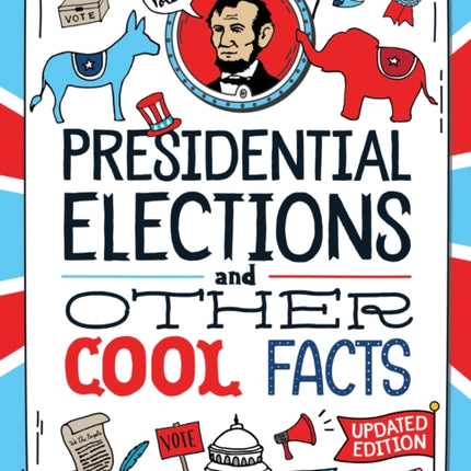 Presidential Elections and Other Cool Facts