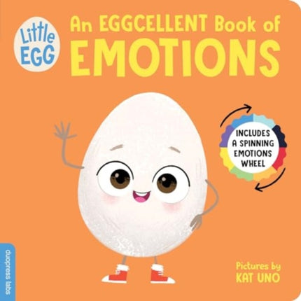 Little Egg An Eggcellent Book of Emotions