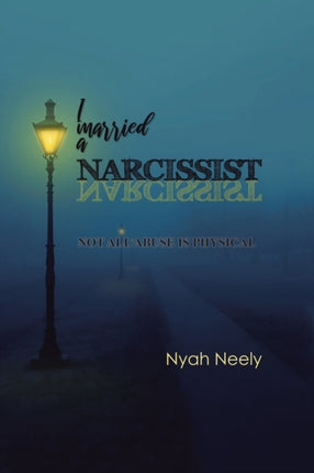 I Married a Narcissist: Not All Abuse Is Physical