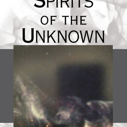 Spirits of the Unknown