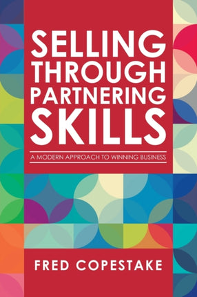 Selling Through Partnering Skills: A Modern