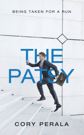 The Patsy: Being Taken for a Run