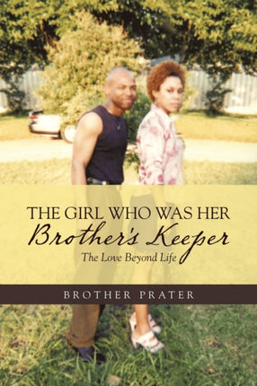 The Girl Who Was Her Brother's Keeper: The Love