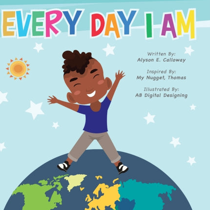 Every Day I Am