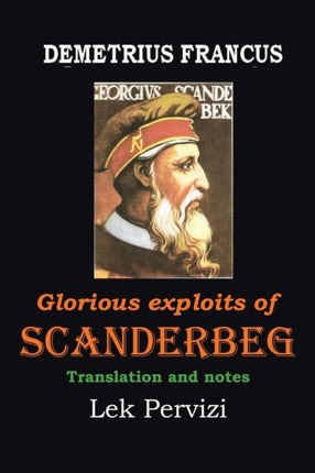 Demetrius Francus: Glorious Exploits of Scandenberg