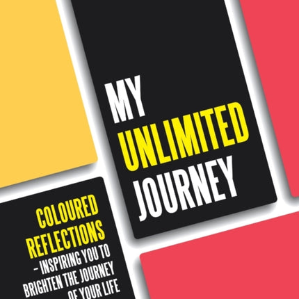 My Unlimited Journey: Coloured Reflections - Inspiring You to Brighten the Journey of Your Life