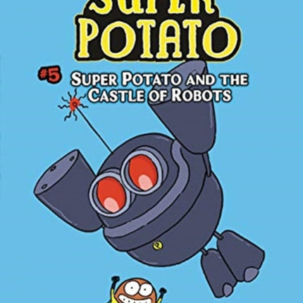 Super Potato and the Castle of Robots: Book 5