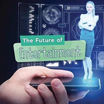 The Future of Entertainment