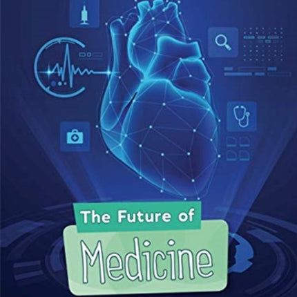 The Future of Medicine