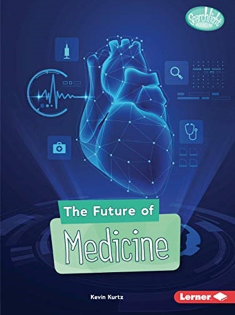 The Future of Medicine