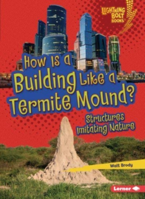 How Is a Building Like a Termite Mound?: Structures Imitating Nature