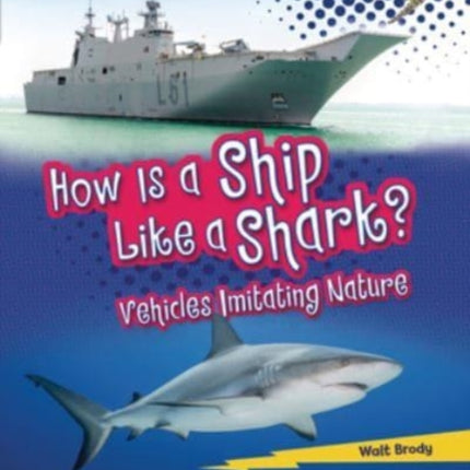 How Is a Ship Like a Shark?: Vehicles Imitating Nature