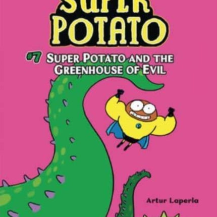 Super Potato and the Greenhouse of Evil: Book 7