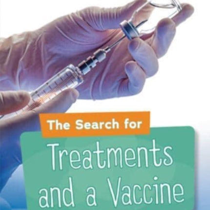 The Search for Treatments and a Vaccine