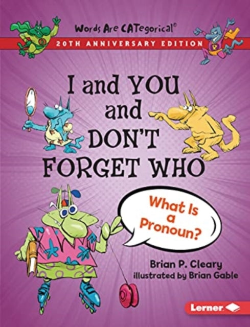 I and You and Don't Forget Who, 20th Anniversary Edition: What Is a Pronoun?