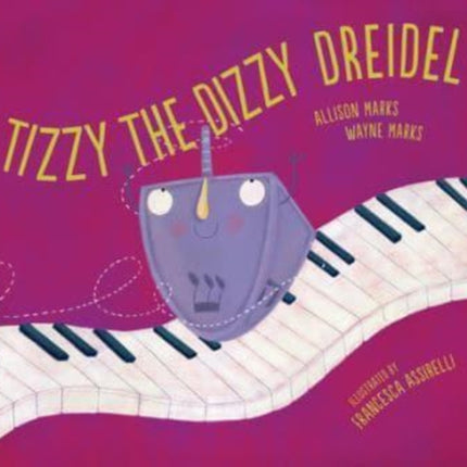 Tizzy the Dizzy Dreidel