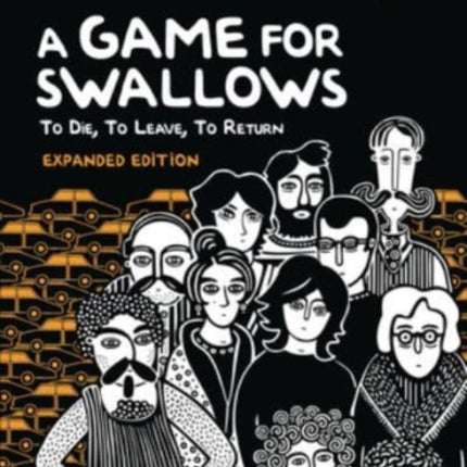 A Game for Swallows: To Die, to Leave, to Return: Expanded Edition