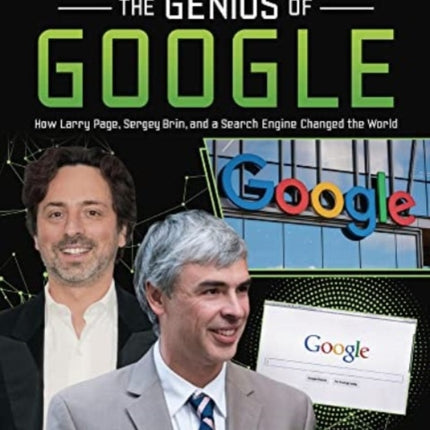 The Genius of Google: How Larry Page, Sergey Brin, and a Search Engine Changed the World