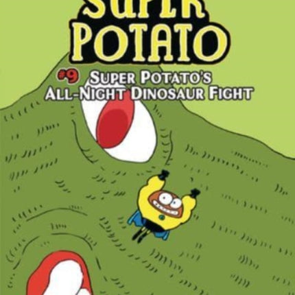 Super Potato's All-Night Dinosaur Fight: Book 9