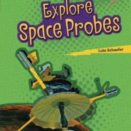 Explore Space Probes