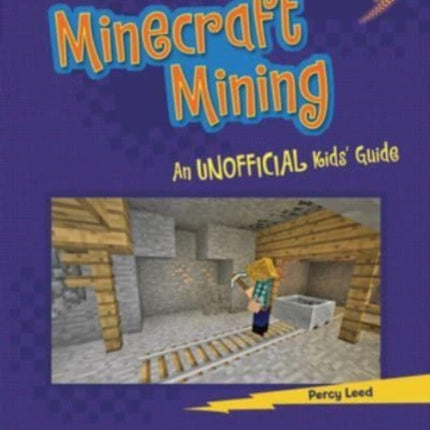 Minecraft Mining: An Unofficial Kids' Guide