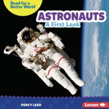 Astronauts: A First Look