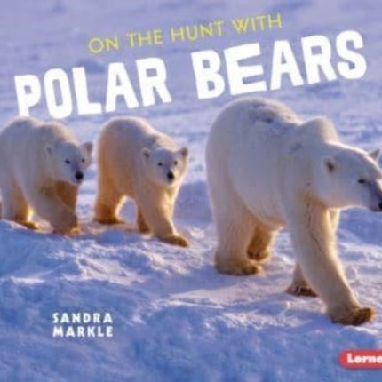 On the Hunt with Polar Bears