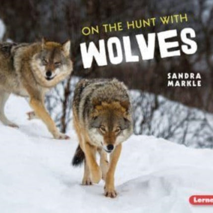 On the Hunt with Wolves