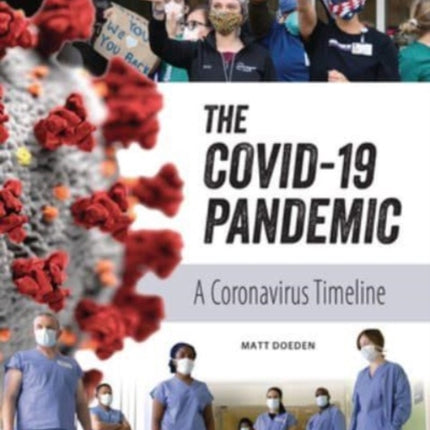 The Covid-19 Pandemic: A Coronavirus Timeline