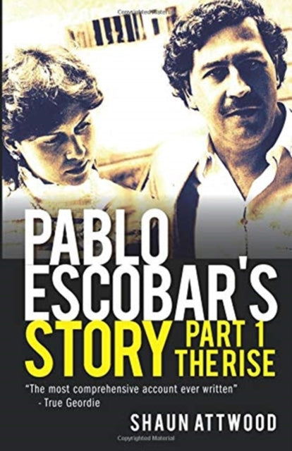 Pablo Escobar's Story 1: The Rise