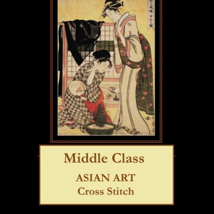 Middle Class: Asian Art Cross Stitch Pattern