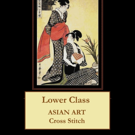 Lower Class: Asian Art Cross Stitch Pattern