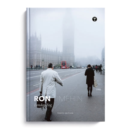 Ron Timehin: London Fog: London Fog