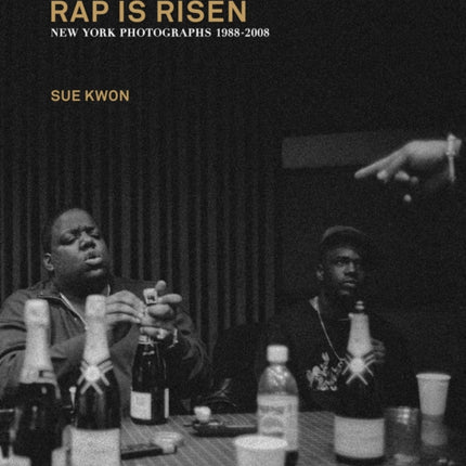 Sue Kwon: RAP IS RISEN: New York Photographs 1988–2008