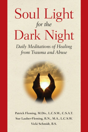 Soul Light for the Dark Night: Daily Meditations of Healing from Trauma and Abuse