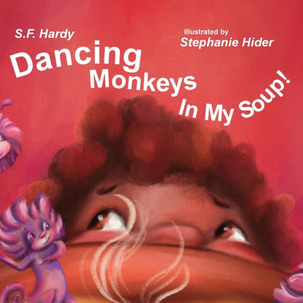 Dancing Monkeys in My Soup
