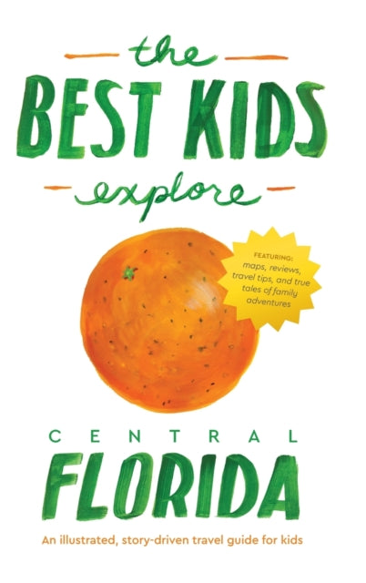 The Best Kids Explore Central Florida: An